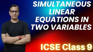 Simultaneous Linear Equations in 2 Variables ICSE Class 9  sirtarunrupani [upl. by Salakcin27]