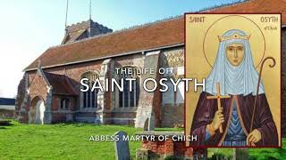 The Life of St Osyth [upl. by Gavan]