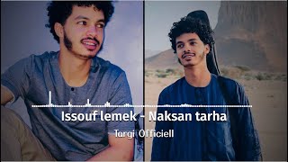 Issouf lemek  Naksan Tarha  Music audio [upl. by Leviram]