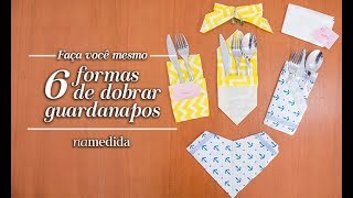 6 formas diferentes de dobrar guardanapo [upl. by Dnalkrik]