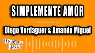 Diego Verdaguer amp Amanda Miguel  Simplemente Amor Versión Karaoke [upl. by Anyat]