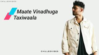 Maate Vinadhuga Lyrics  Taxiwaala  VijayDevarakonda amp Priyanka  Ft Sid Sriram  ChilledVibes [upl. by Deys]