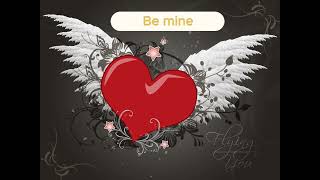 Be Mine 20  BETA VERSION [upl. by Dinnie]