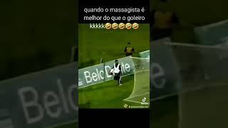 quando o massagista é melhor do que o goleiro kkkkk 🤣🤣🤣🤣🤣 [upl. by Lorain]