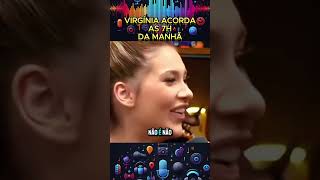 Virgínia acorda as 7h da manhã podcast virginiafonseca [upl. by Aveneg925]