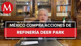 quotPemex tiene nueva refineríaquot dice AMLO México compra planta Deer Park en Houston [upl. by Rimat701]