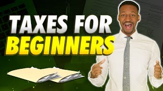 Tax Basics For Beginners Taxes 101 [upl. by Oniger]