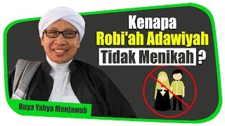 Kenapa Robiah Adawiyah Tidak Menikah  Buya Yahya Menjawab [upl. by Ayom]