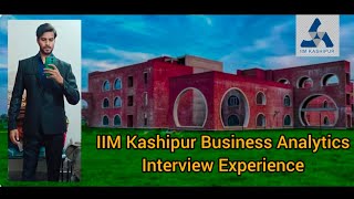 IIM Kashipur Business Analytics Interview Experience  Actual Questions Asked iim cat mba [upl. by Nrehtak]