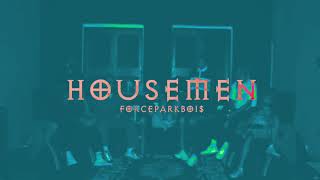 FORCEPARKBOIS  HOUSEMEN Dir by felrfrank [upl. by Ranjiv320]