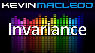 Kevin MacLeod Invariance [upl. by Ecirahc41]