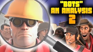 TF2 Bots  An Analysis 2 Bots  A SequelDocumentary BehindTheScenes and Explanation [upl. by Jarita]