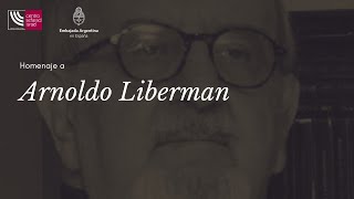 Homenaje a Arnoldo Liberman [upl. by Eelyme135]