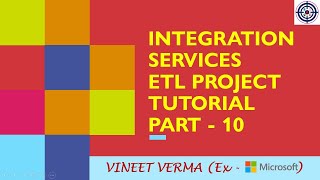 Integration Services ETL Project Tutorial  Pt 10  Microsoft SQL Server  SSIS  Data Science [upl. by Elleron]