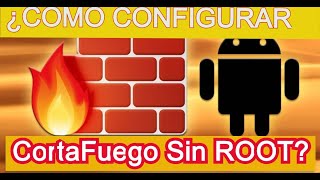 ¿Como Configurar Cortafuego Sin ROOT [upl. by Lrem]