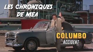 Columbo  Accident  Les Chroniques de Mea [upl. by Nitsud]