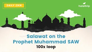 Salawat on the Prophet Muhammad SAW  صَلَوَات  100x Uninterrupted Loop [upl. by Nrubloc611]