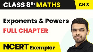 Exponents and Powers  Full Chapter Explanation  Class 8 Maths Chapter 8  NCERT Exemplar [upl. by Ayahsey771]