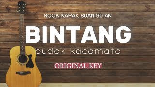 BINTANG  BUDAK KACAMATA  AKUSTIK KARAOKE  ORIGINAL KEY [upl. by Nodaj900]