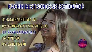 Kachin Best Songs Selections  Kachin Songs 01 [upl. by Sucerdor289]