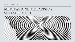 Meditazione metafisica sullAssoluto nel buddhismo antico [upl. by Ridan618]