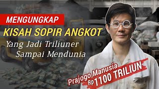 Dari nol hingga menjadi triliuner  Cerita Prajogo Pangestu [upl. by Jehoash]