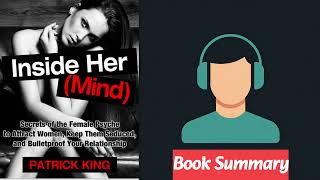 Inside Her Mind by PATRICK KING Book Summary Podcast 🎧 [upl. by Ikkaj]