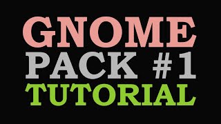 Gnome Pack Tutorial [upl. by Sedicla]