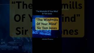 The Windmills Of Your Mind  Sir Tom Jones Yaamava [upl. by Adalheid]