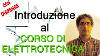 Introduzione al corso di Elettrotecnica di Donato DAlessandro [upl. by Atikaj]