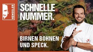 Schnelles Fleischrezept Birnen Bohnen und Speck von Steffen Henssler [upl. by Eduardo]