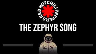 Red Hot Chili Peppers • The Zephyr Song Upgraded Video CC 🎤 Karaoke Instrumental [upl. by Falito246]