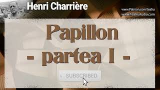 Papillon  Partea 1  Henri Charrière [upl. by Jareb]