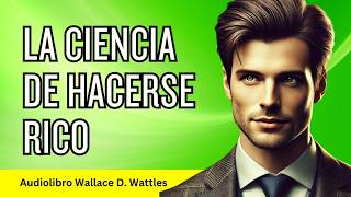 La Ciencia de Hacerse Rico Descubre el Secreto de la Abundancia y la Prosperidad [upl. by Johnette142]