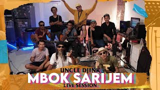 Uncle Djink  Mbok Sarijem  Live Session konserdidapur [upl. by Yran]