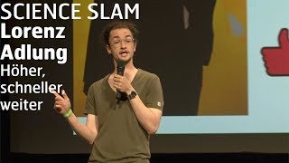 Höher schneller weiter  Lorenz Adlung  Science Slam [upl. by Ithnan]