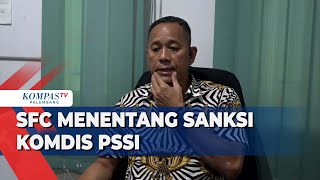 SFC Menentang Sanksi Komdis PSSI [upl. by Itin186]