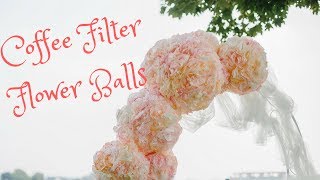 Coffee Filter Flower Balls [upl. by Nur]