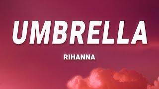 Rihanna  Umbrella Lyrics [upl. by Eniortna]