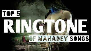 Top 5 ringtone for mahadev bhakt  Top 5 ringtone of mahadev songs  Best ringtone 2018 [upl. by Norrahc]