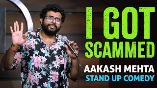 I got scammed in 2022  Aakash Mehta  Stand Up Comedy [upl. by Farica]