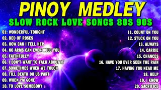 Slow Rock Love Song Nonstop 🎷 SLOW ROCK MEDLEY 🎧 Rock Ballads 70S 80S 90S 🔊 Nonstop Pinoy Medley [upl. by Ocire433]