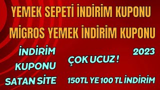 130 TL YE 80 TL İNDİRİM KUPONU  MİGROS YEMEK VE YEMEK SEPETİ İNDİRİM KODU 2023 [upl. by Egap]