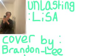 Unlasting LiSA cover by BrandonLee HowdenWhinn [upl. by Kcirdahs584]