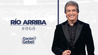 Dante Gebel 868  Río arriba [upl. by Novia]