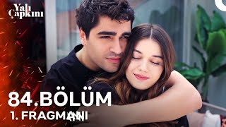 Yalı Çapkını 84 Bölüm 1 Bölüm Fragmanı [upl. by Afaw]