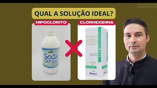 Hipoclorito x clorexidina Qual a solução irrigadora ideal [upl. by Abramson]