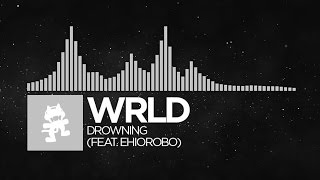 Electronic  WRLD  Drowning feat Ehiorobo Monstercat EP Release [upl. by Ydniw690]