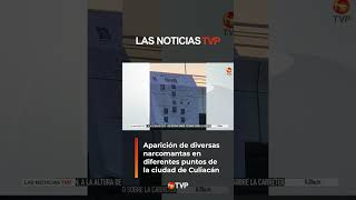 ¡Narcomantas sorprenden en distintas zonas de Culiacán  Las Noticias TVP [upl. by Lauritz817]