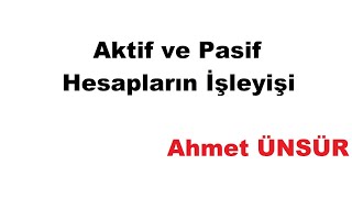 Aktif ve pasif hesapların işleyişi [upl. by Yrtnahc]